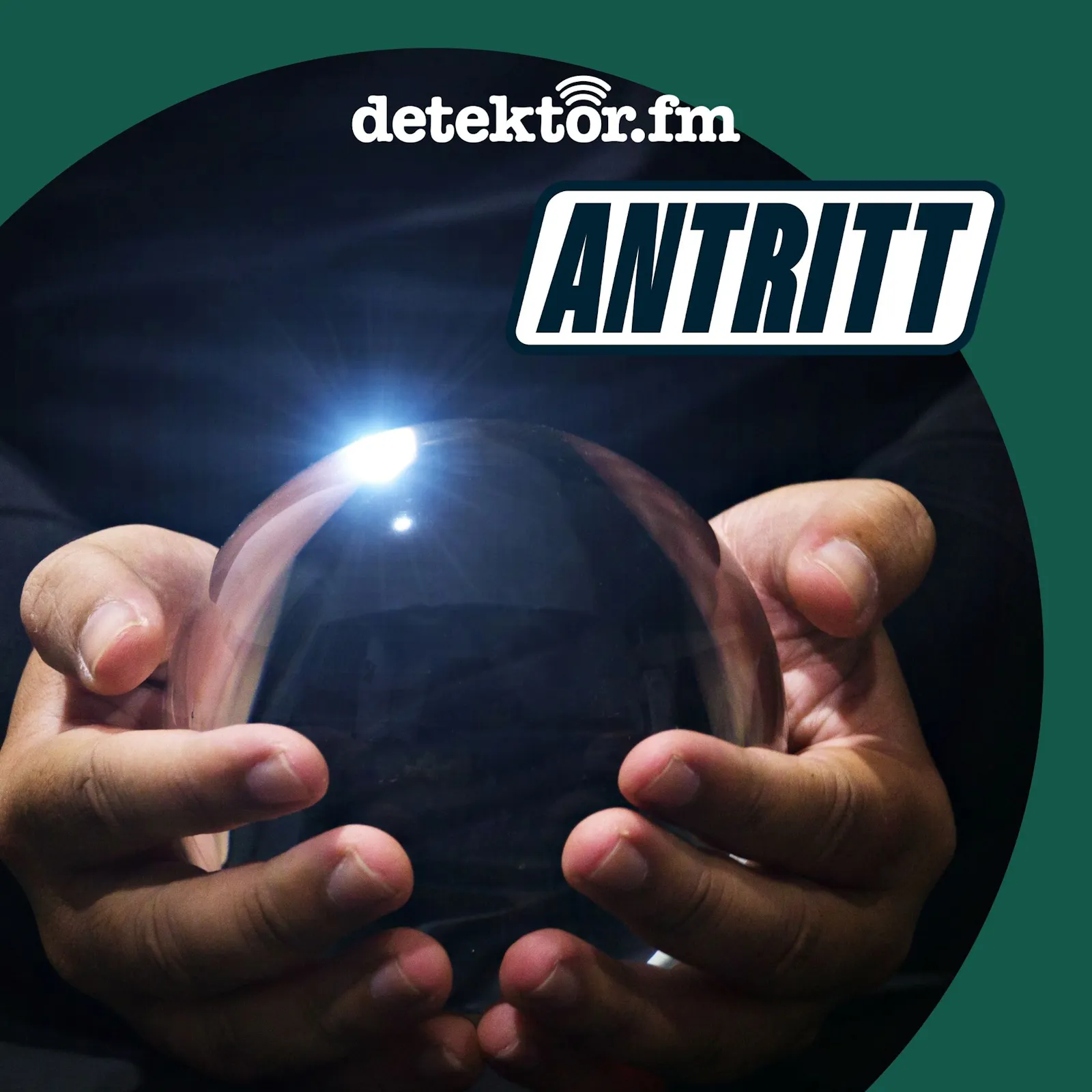 Podcastcover Antritt mit Glaskugel