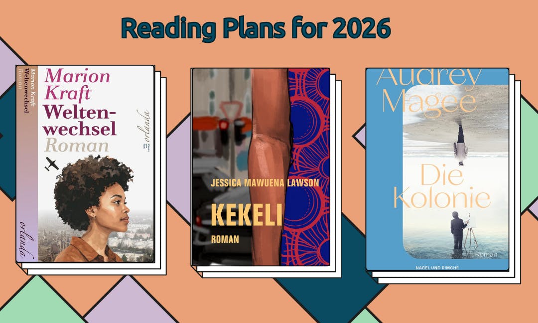 Reading plans for 2026 and 3 book covers: Marion Kraft's Weltenwechsel, Jessica Mawuena Lawson's Kekeli, and Audre Magee's Die Kolonie