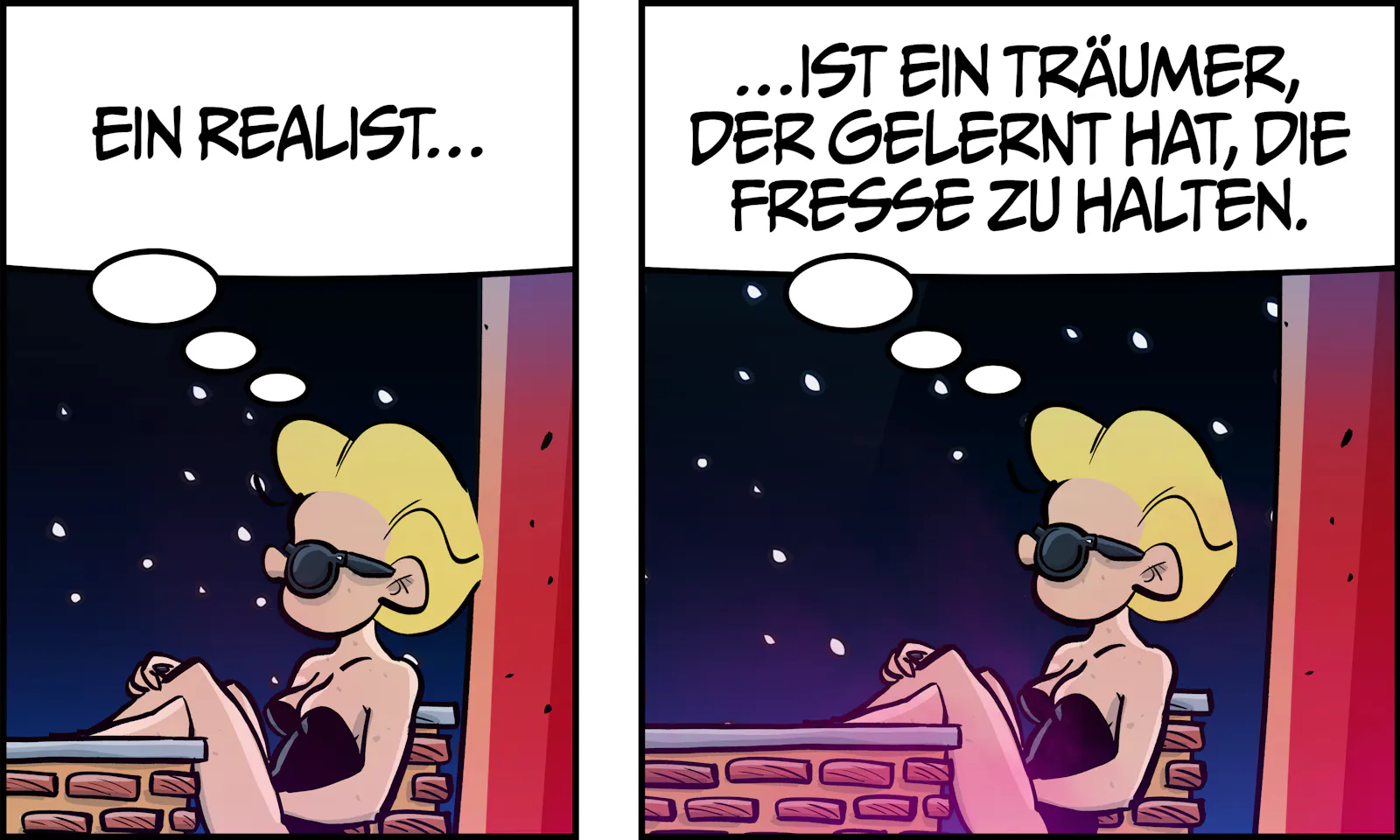 Ivy sitzt nachts allein auf der Barterrasse. Schwarzes Bustier, Sonnenbrille, Sternenhimmel.Ivy: „Ein Realist ist ein Träumer, der gelernt hat, die Fresse zu halten.“