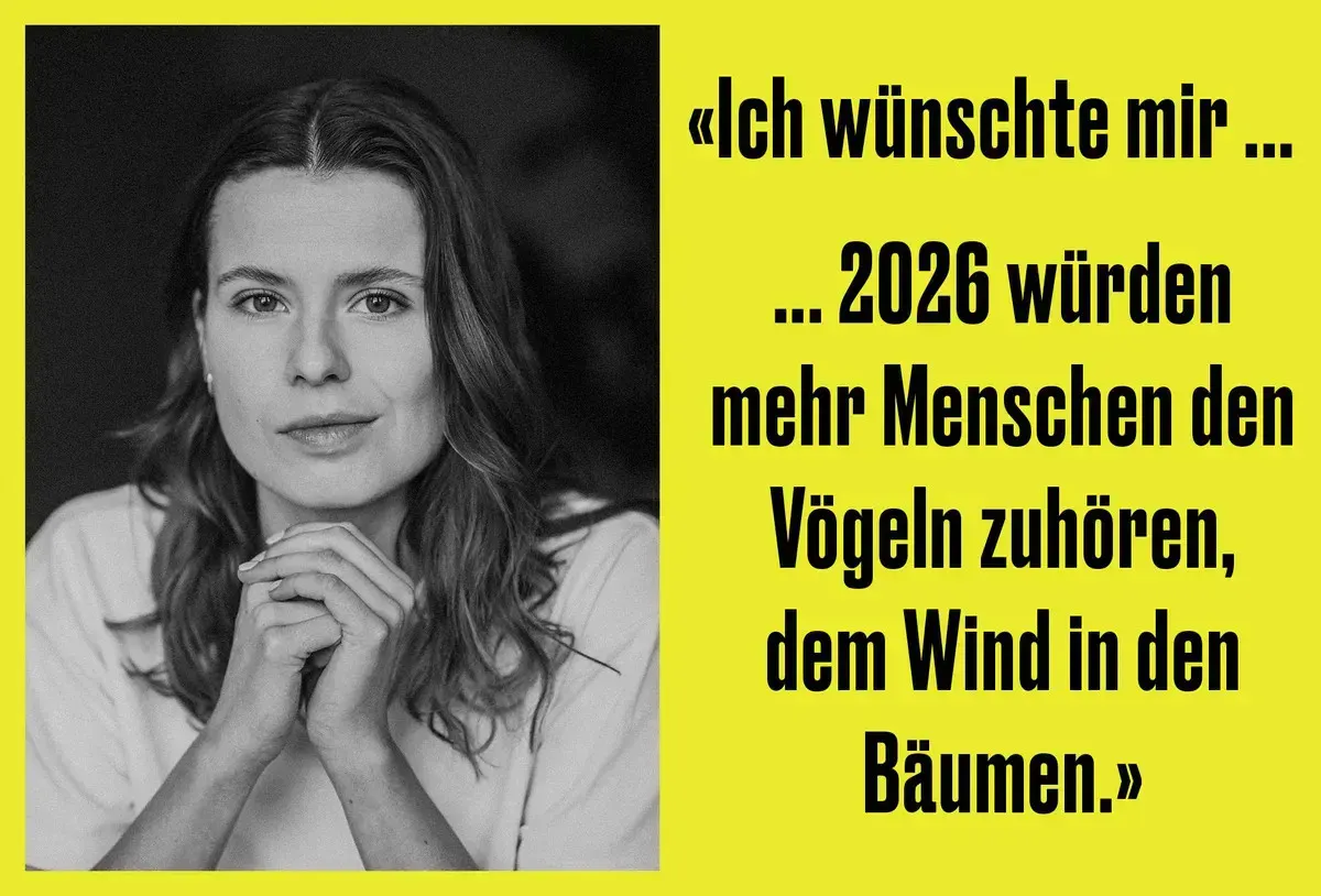 Porträt von Luisa Neubauer, daneben ein Zitat: Ich wünschte mir...2026 würden mehr Menschen den Vögeln zuhören, dem Wind in den Bäumen.