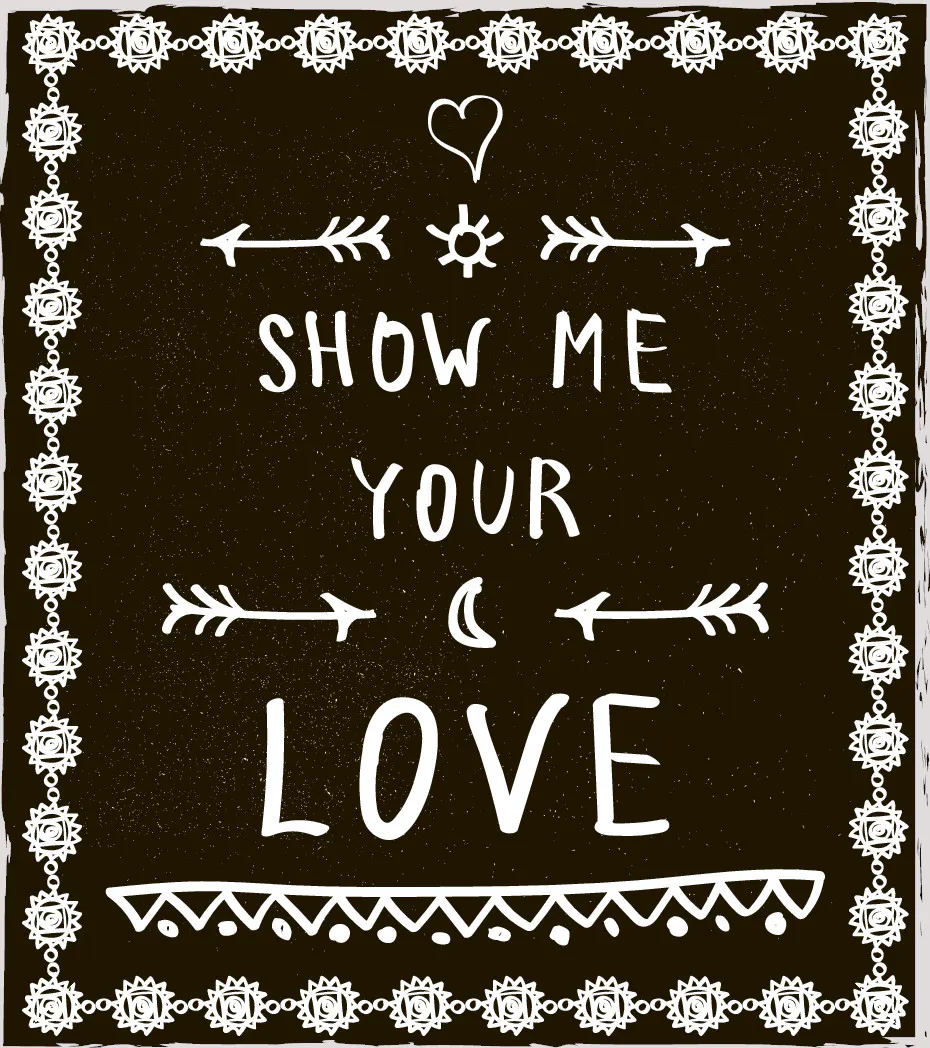 Ein Poster mit der Aufschrift "Show me your love".