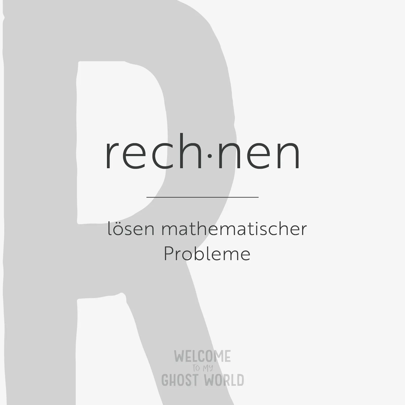 Ein großes graues R auf hellem Hintergrund. Darauf der Text:
rechnen – lösen mathematischer Probleme