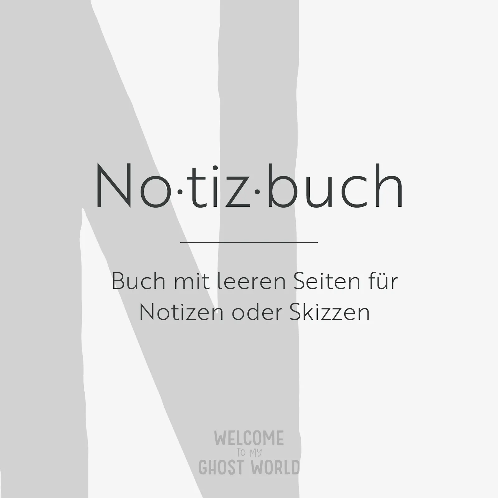 Ein großes graues N auf hellem Hintergrund. Darauf der Text:
Notizbuch – Buch mit leeren Seiten für Notizen oder Skizzen