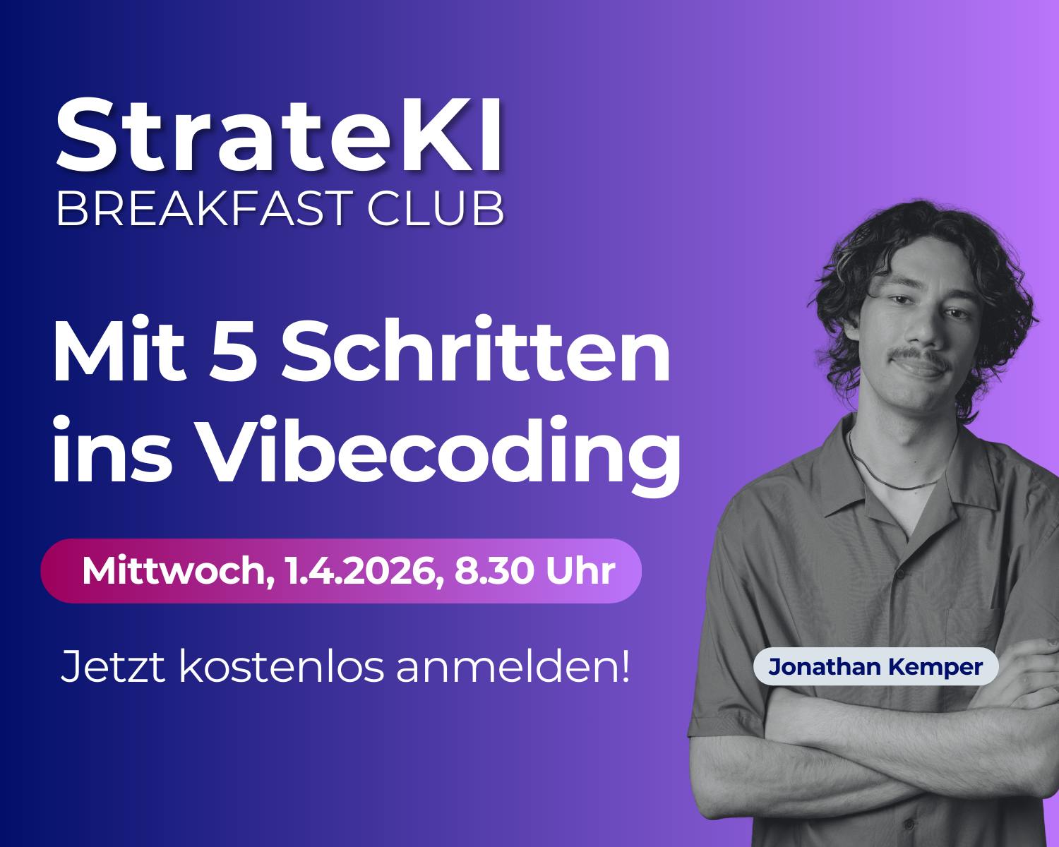 StrateKI Breakfast Club diesmal zum Thema "Mit fünf Schritten ins Vibecoding"