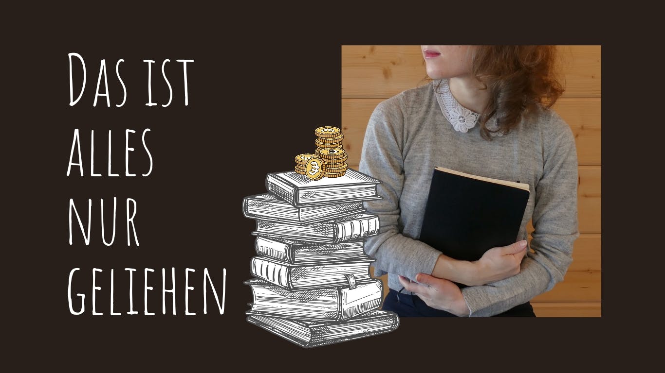 Das Titelbild hat einen schwarzen Hintergrund. Links steht in großen Lettern "Das ist alles nur geliehen". In der Mitte des Titelbilds ist ein Stapel Bücher, auf dem Münzen liegen. Rechts ist die Autorin abgebildet, die ein schwarzes Buch umklammert.