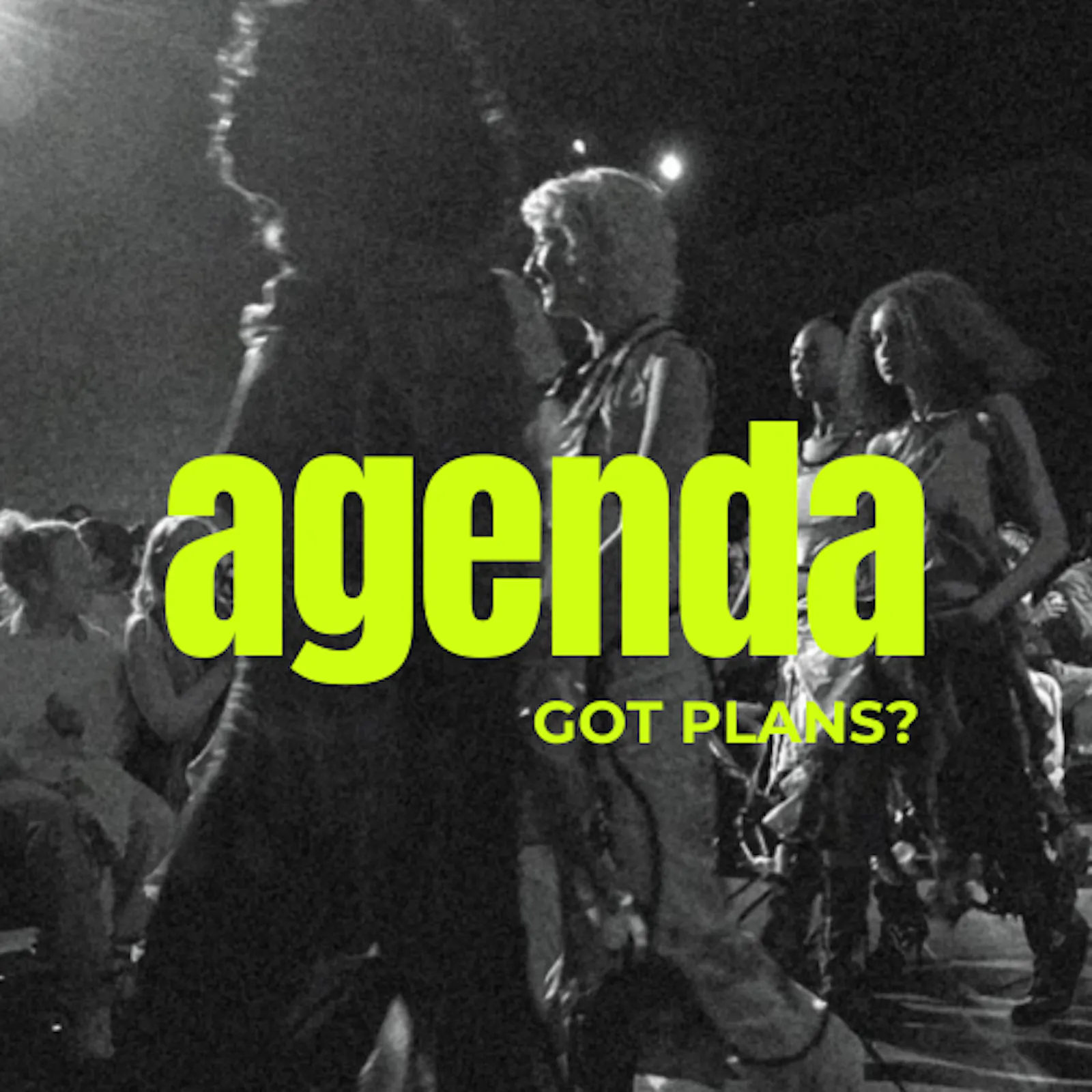 graues Bild einer Modenschau, darauf der Schriftzug "Agenda - got plans?"