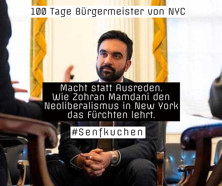 Macht statt Ausreden —
Wie Zohran Mamdani den Neoliberalismus in New York das Fürchten lehrt