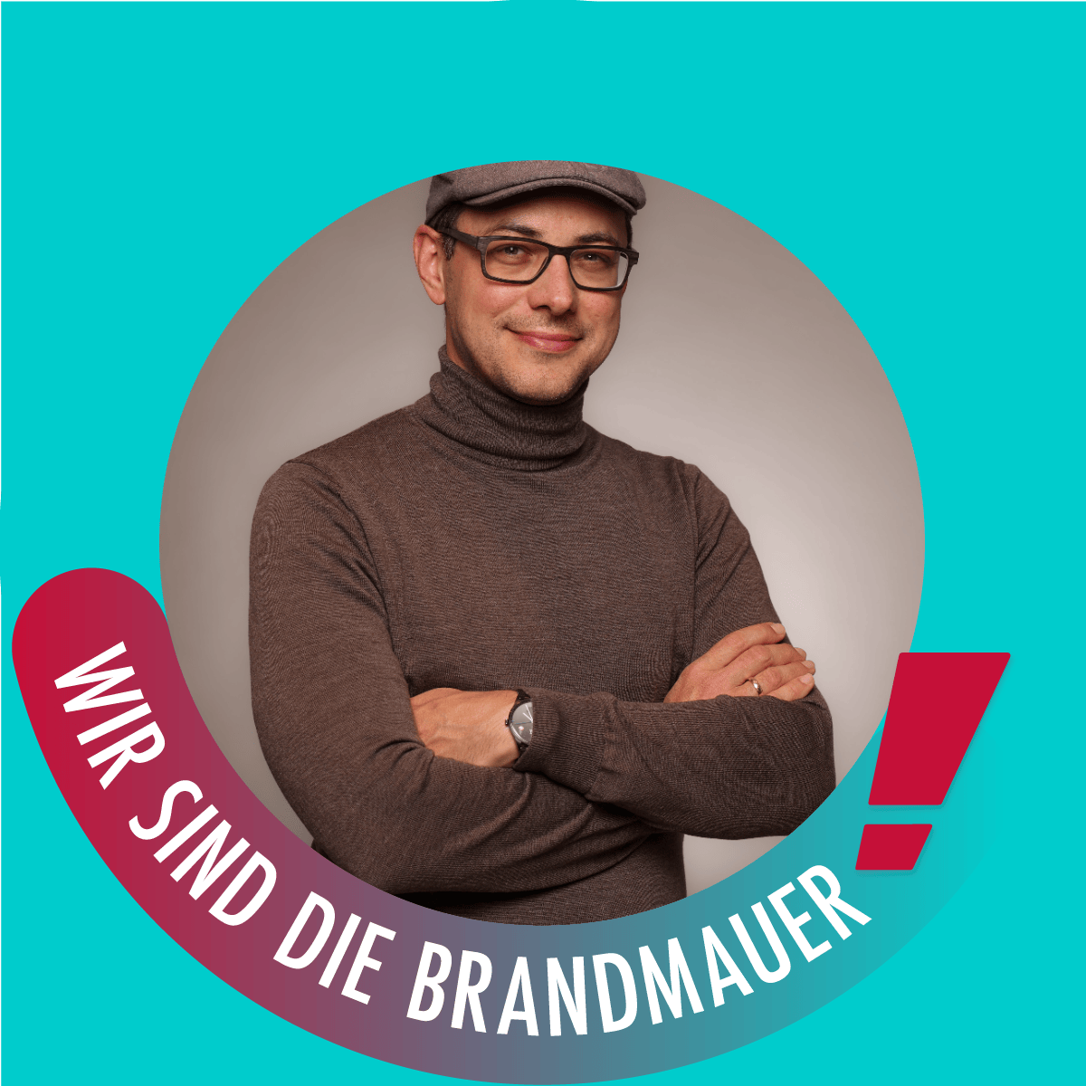 Wir sind die Brandmauer