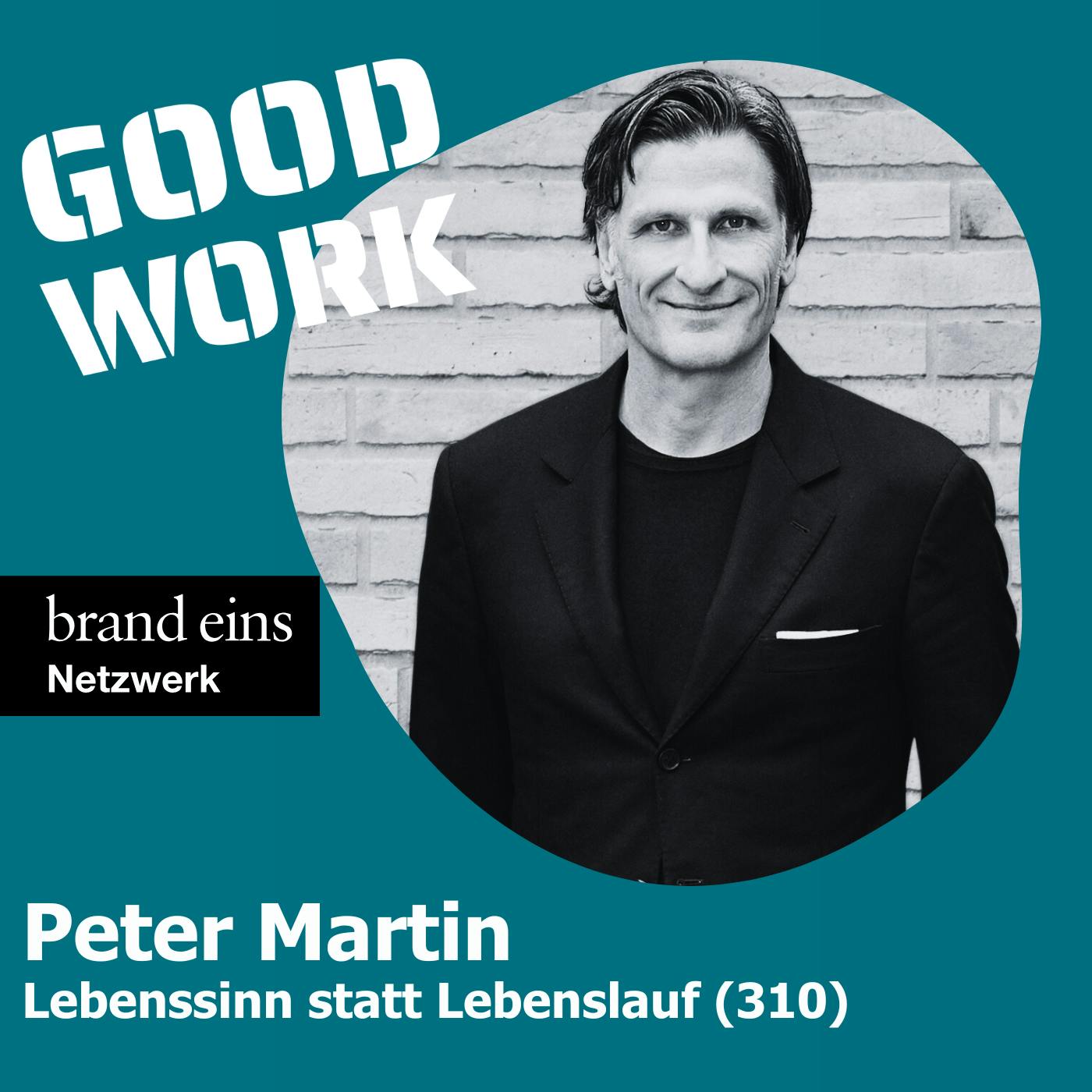 Peter Martin von Martin et Karczinski im Podcast GOOD WORK