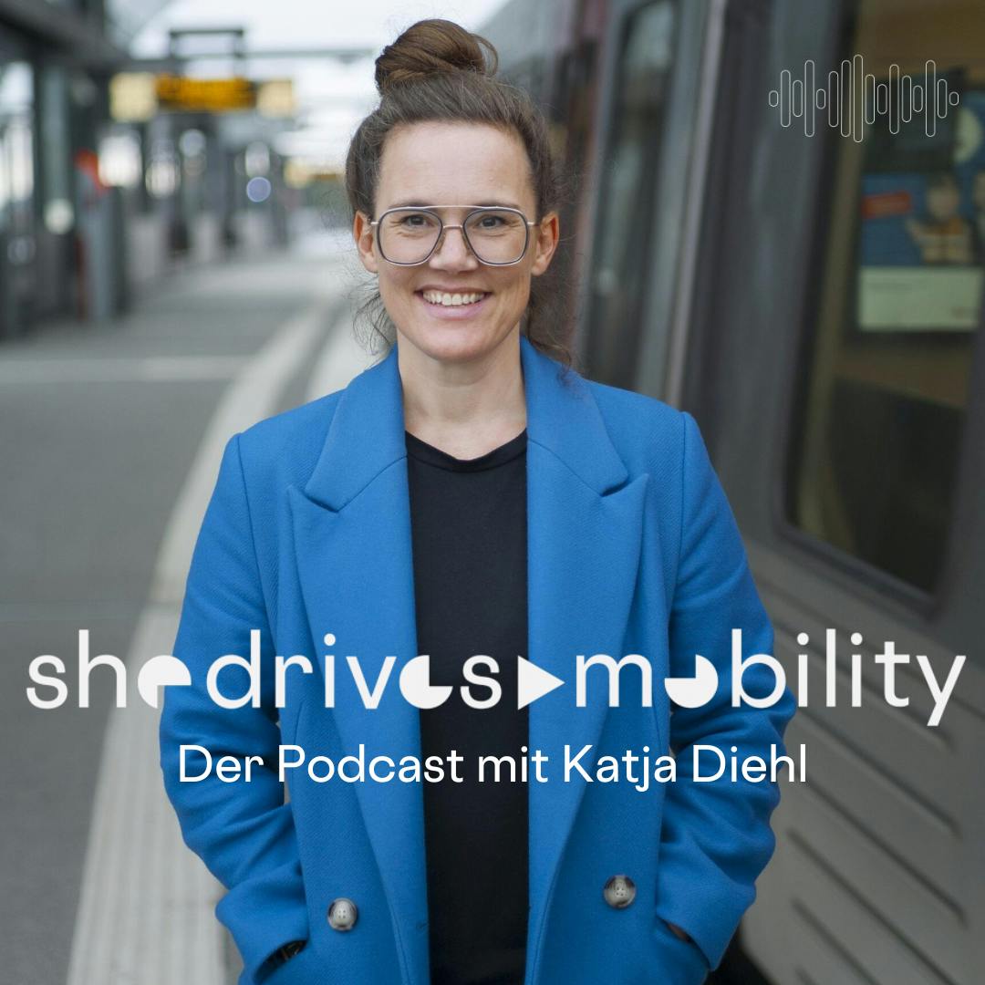 Cover des Podcasts she drives mobility.