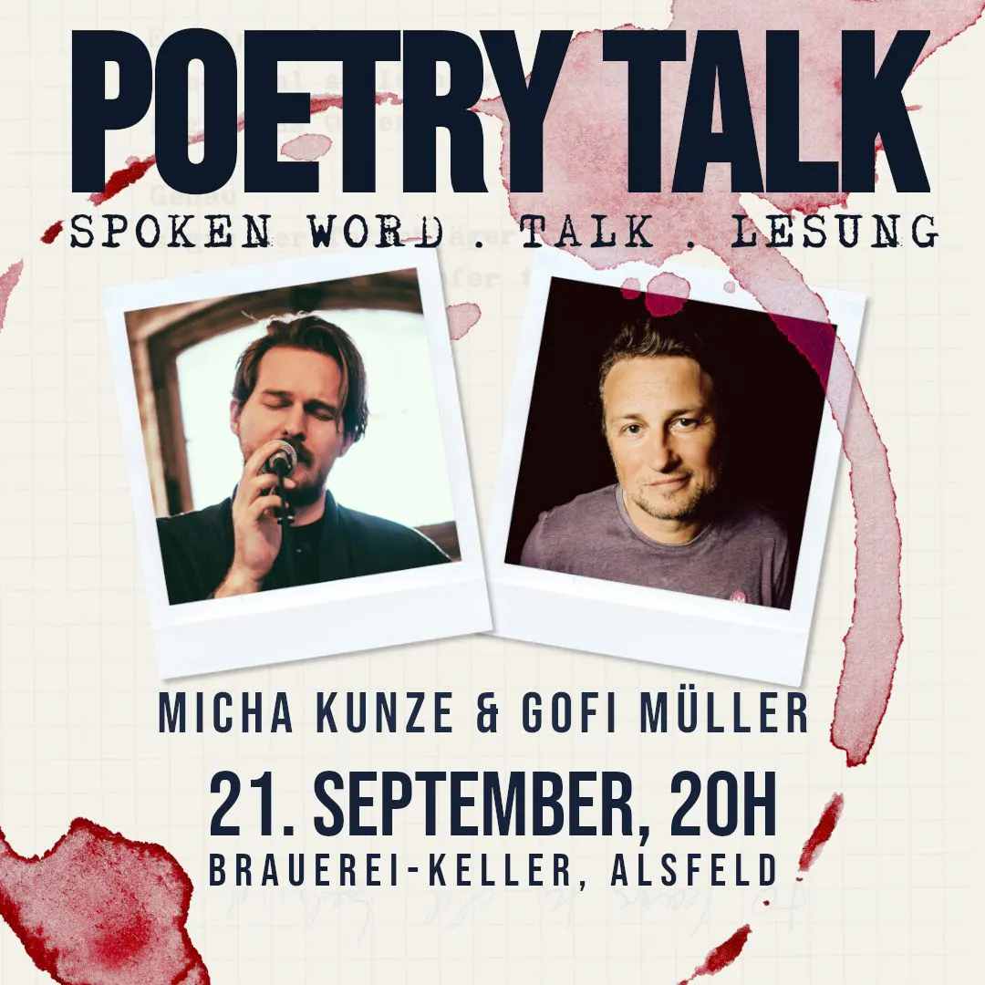 Am 21. September trete ich gemeinsam mit Micha Kunze und unserem Format Poetry Talk im Alsfelder Brauereikeller auf. Beginn 20 h. Eintritt frei. Grünberger Straße 68.