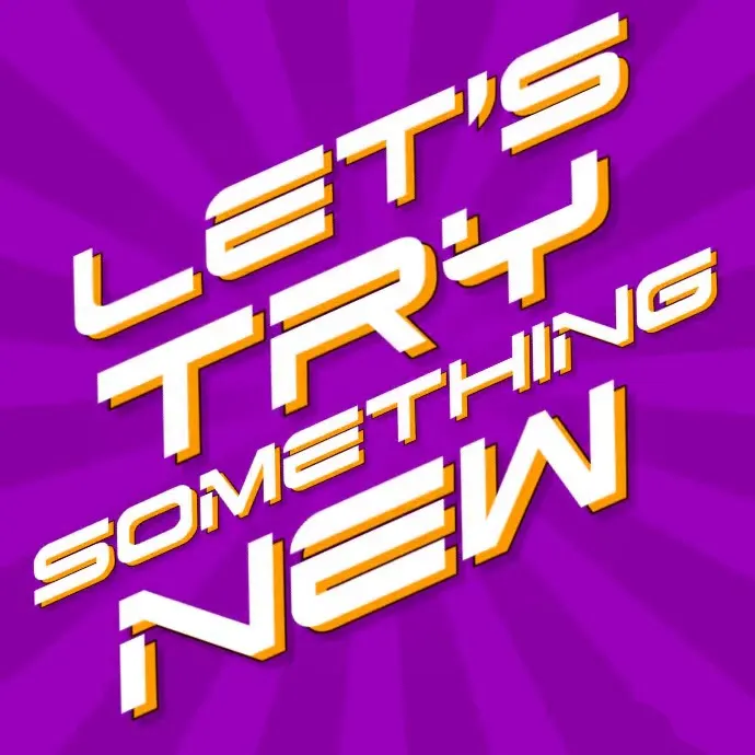 lila Hintergrund, Schrift: let's try something new
