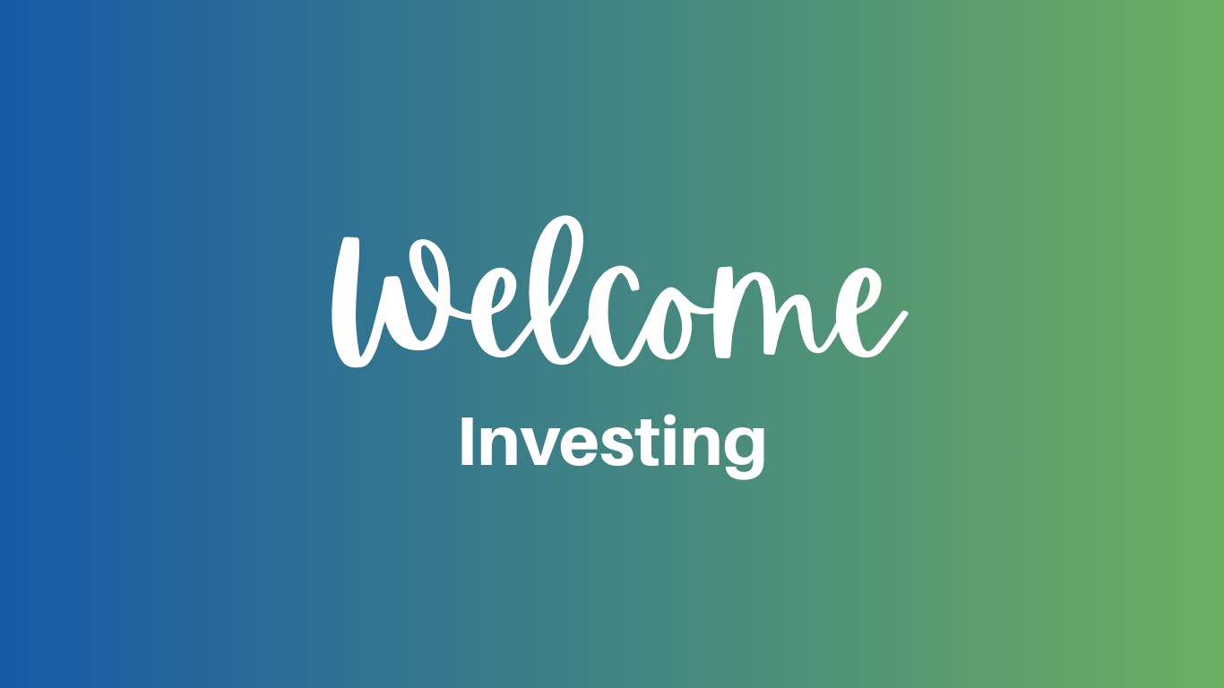 Investing Welcome