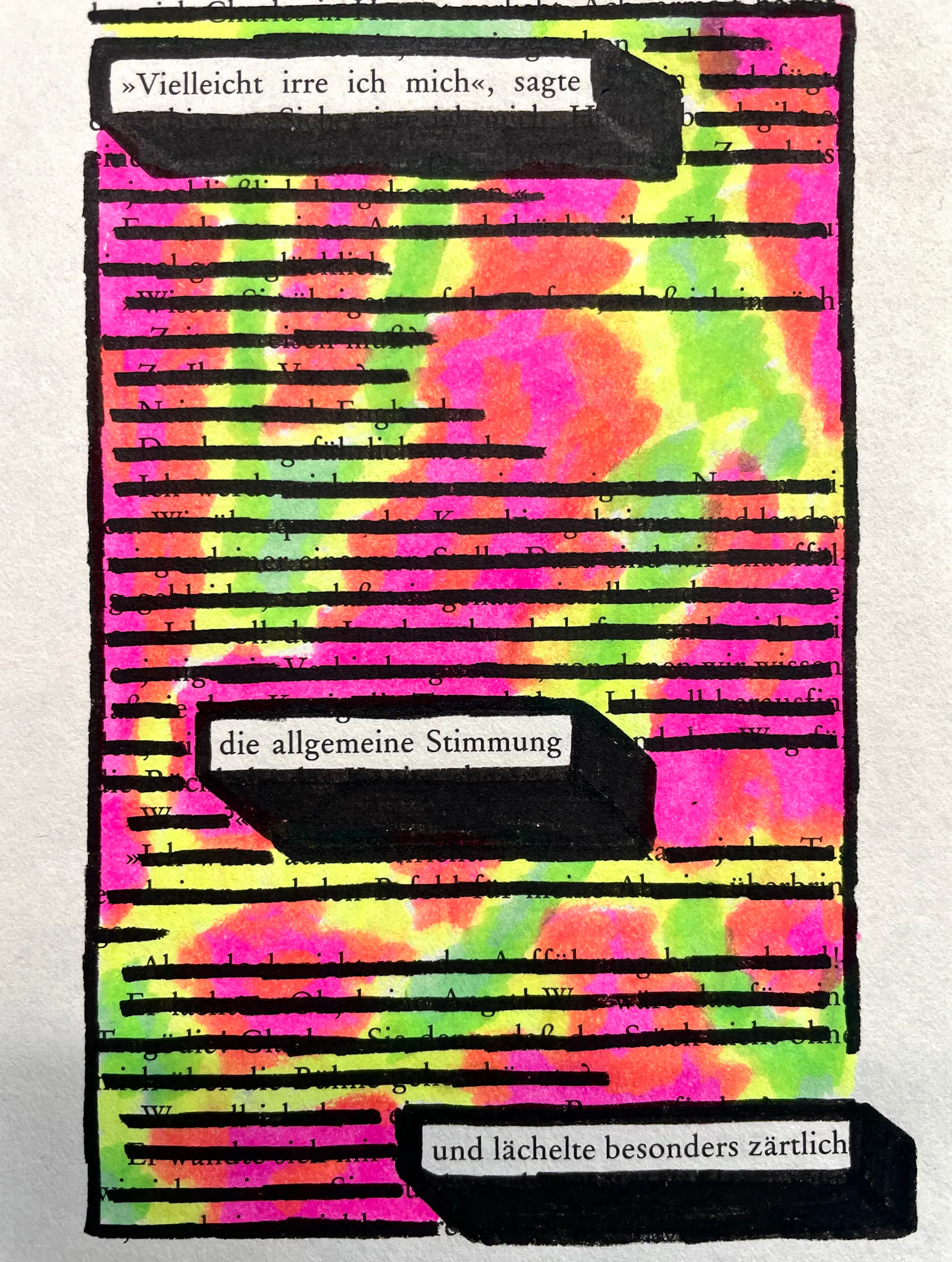 "Vielleicht irre ich mich", sagte die allgemeine Stimmung und lächelte besonders zärtlich.