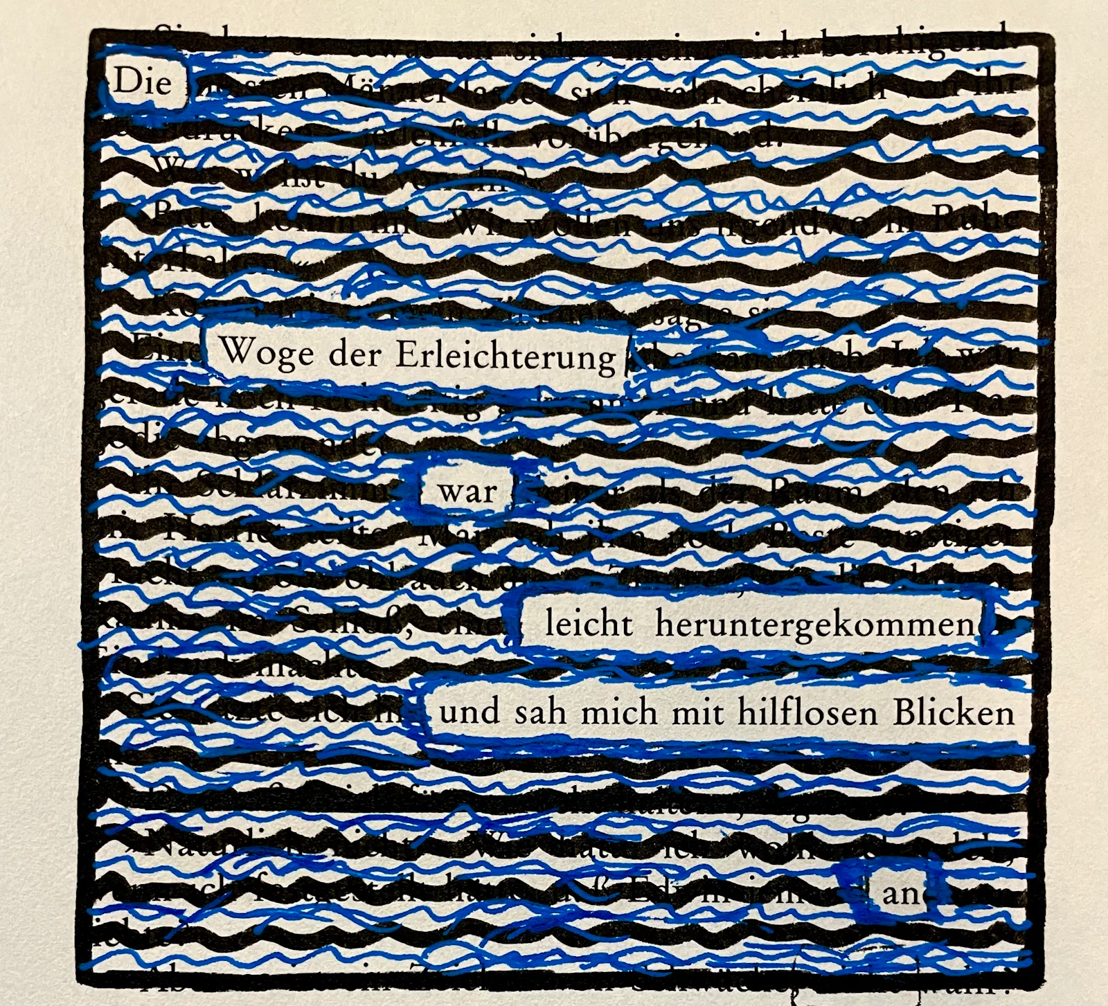 Die Woge der Erleichterung war leicht heruntergekommen und sah mich mit hilflosen Blickan an.