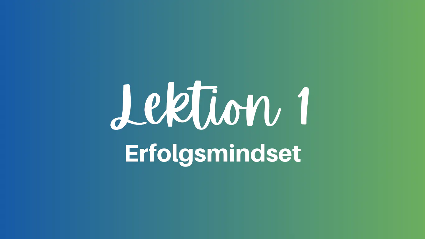 Erfolgsmindset Lektion 1