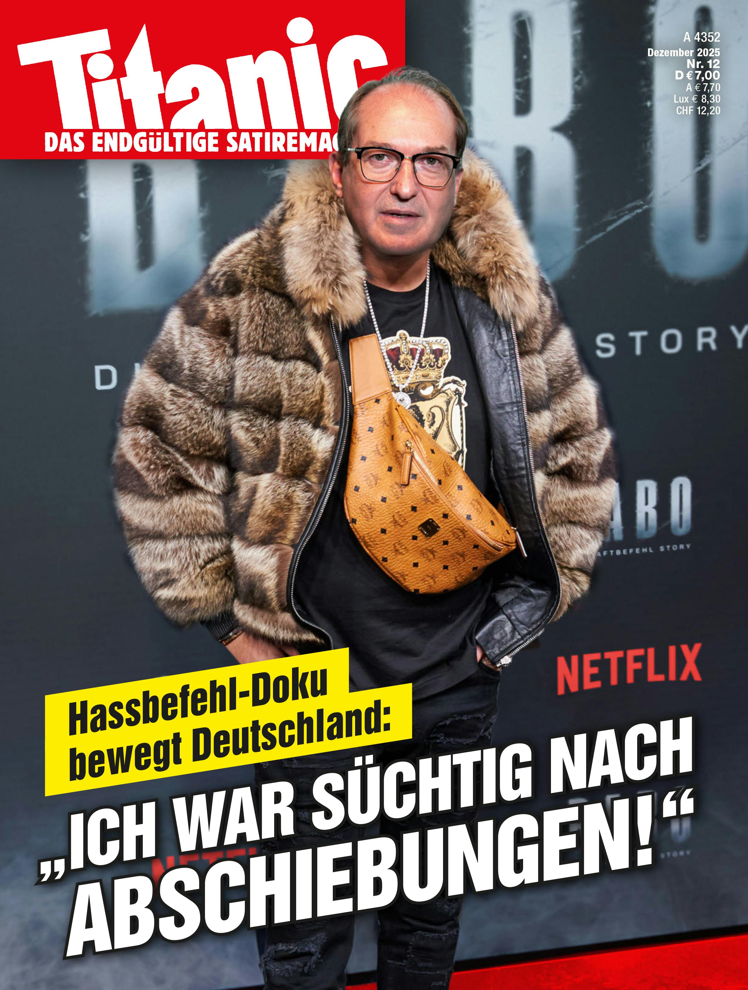 Titel der Dezemberausgabe: Fotomontage - Alexander Dobrindt steht in einer Pelzjacke und mit über der Brust geschnallter Lederbauchtasche auf dem roten Teppich, dazu der Text: "Hassbefehl-Doku bewegt Deutschland: 'Ich war süchtig nach Abschiebungen!'"