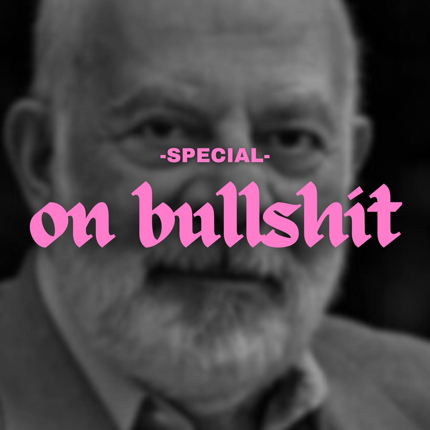 Special #12 - On Bullshit - geister