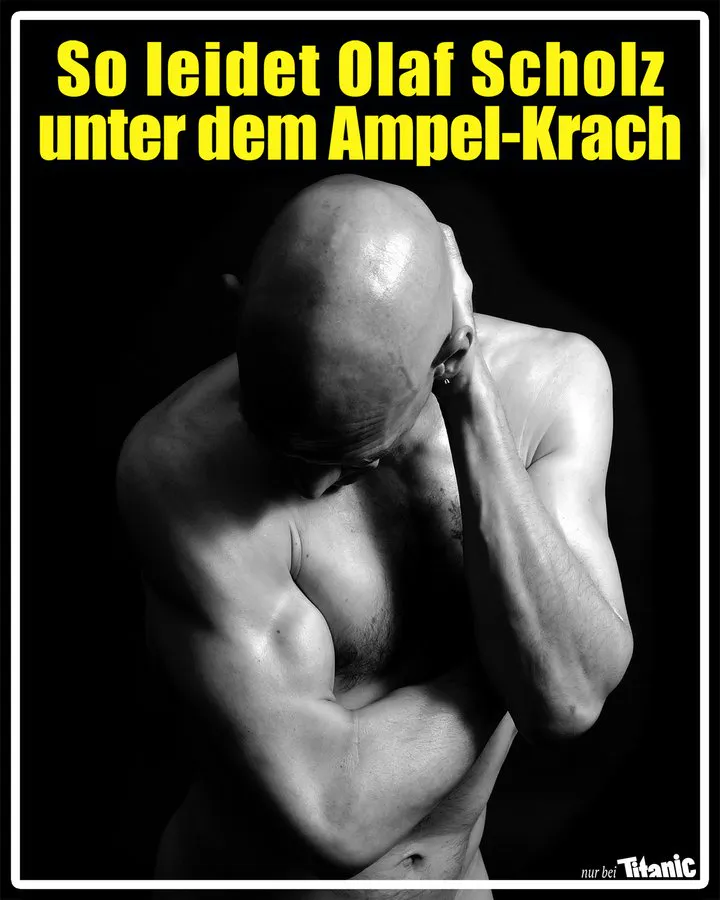 Ein nackter Mann mit Glatze schlingt die Arme um sich und wendet den Blick ab, dazu der Text »So leidet Olaf Scholz unter dem Ampel-Krach«