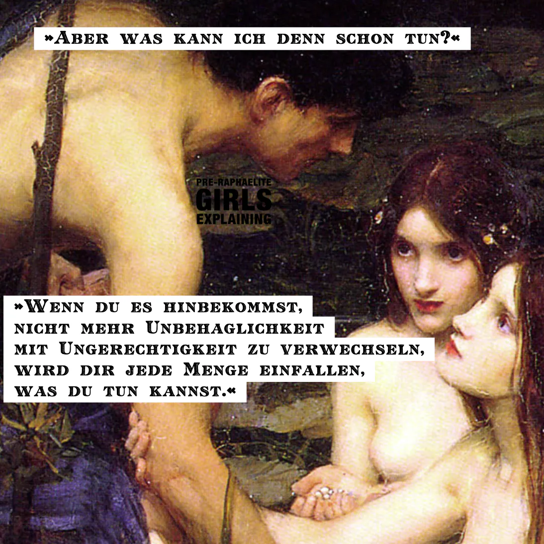 »Aber was kann ich denn schon tun?« »Wenn du es hinbekommst, nicht mehr Unbehaglichkeit mit Ungerechtigkeit zu verwechseln, wird dir jede Menge einfallen, was du tun kannst.«