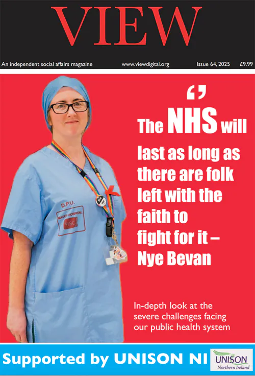 Front cover of VIEW magazine - https://viewdigital.org/latest-issue-of-view-magazine-why-we-need-to-support-a-public-health-service-and-resist-a-two-tier-system/