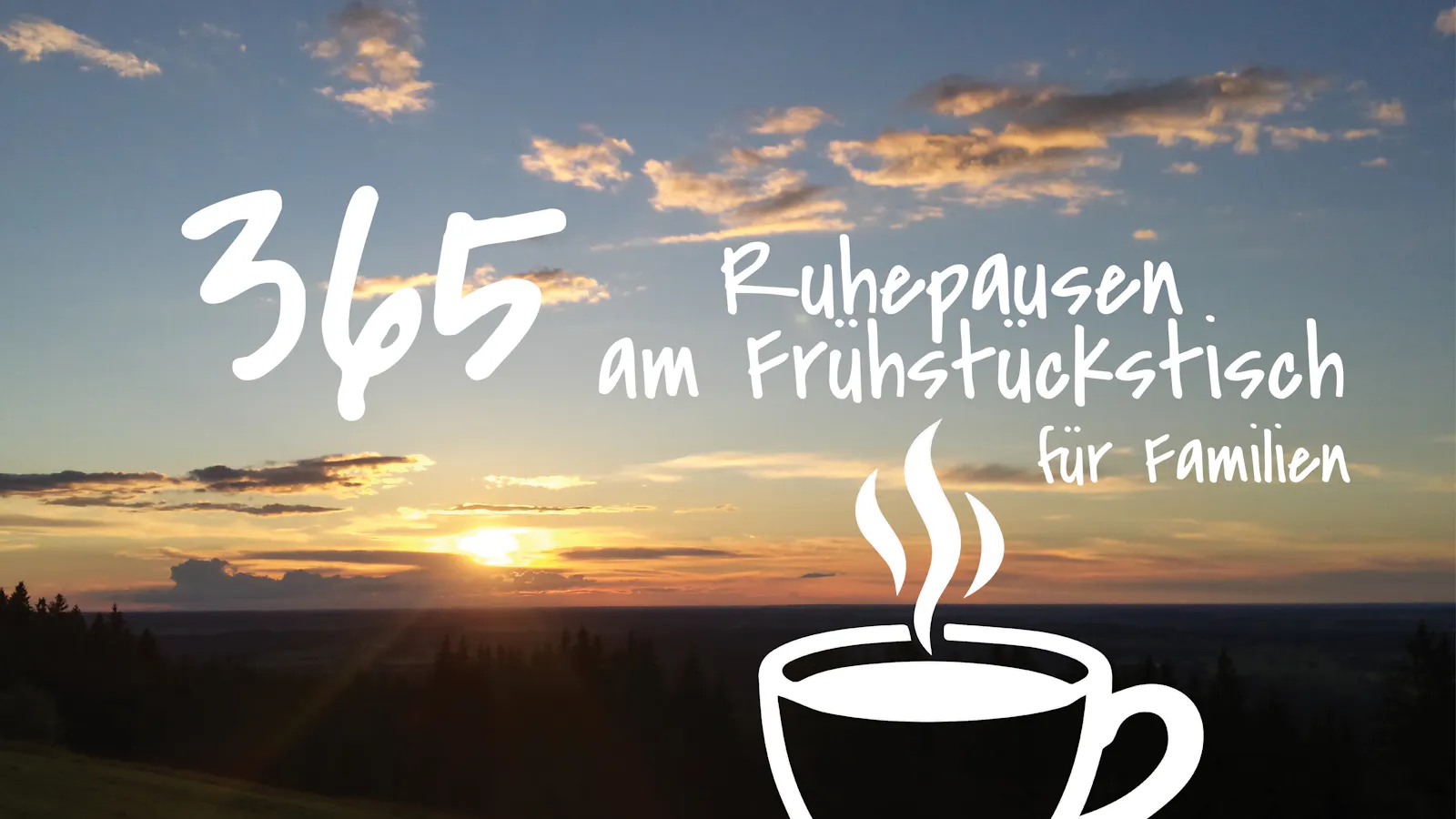 Sonnenaufgang, ins Bild gemalt eine Kaffeetasse