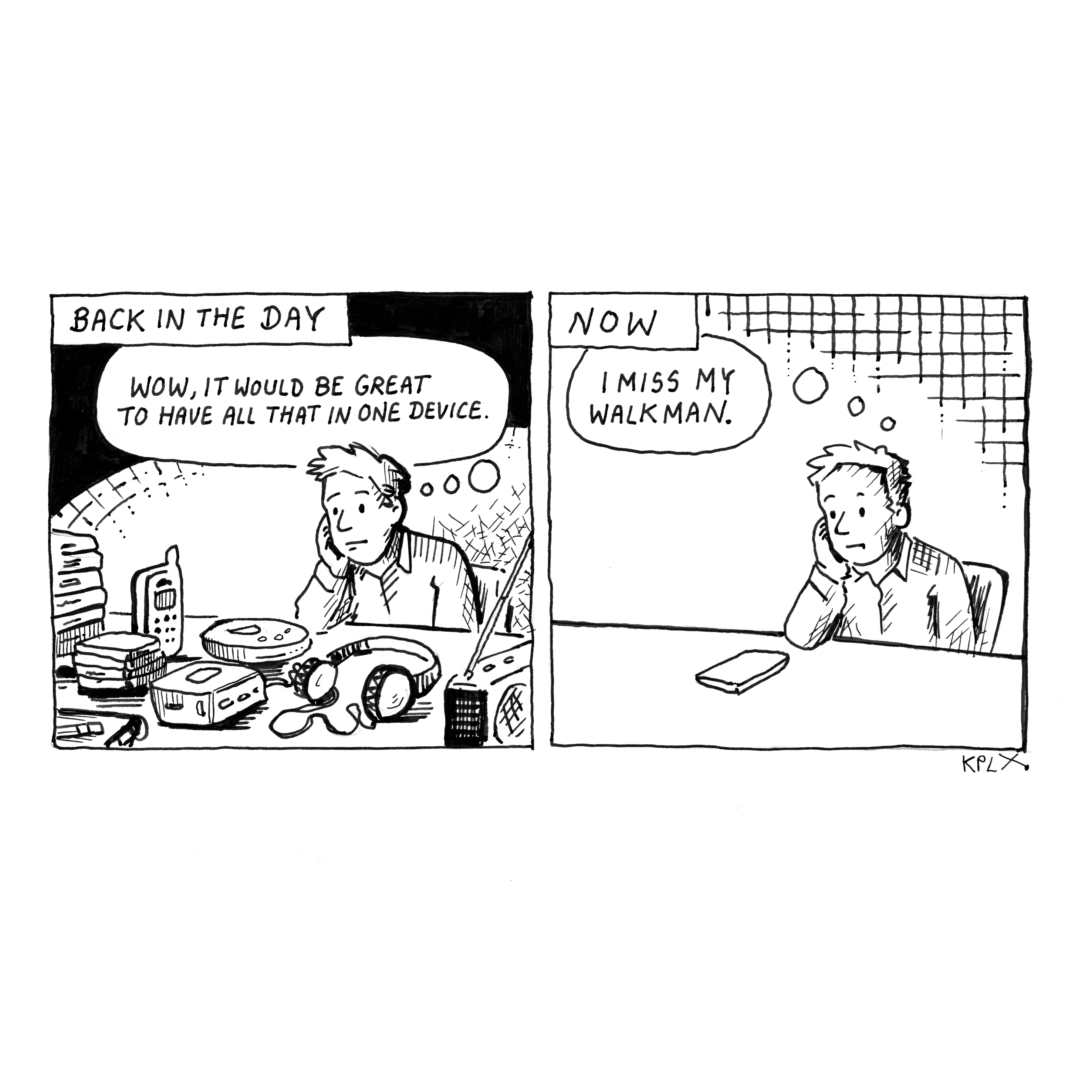 ALT Text: A two-panel comic strip titled "Back in the Day" and "Now." In the first panel, a man sits at a desk cluttered with 1990s technology, including a bulky cell phone, a portable CD player, a radio, a cassette player, headphones, and stacks of CDs. He thinks, "Wow, it would be great to have all that in one device." In the second panel, the man sits at a clean, empty desk with only a modern smartphone in front of him. He has a nostalgic expression and thinks, "I miss my Walkman."