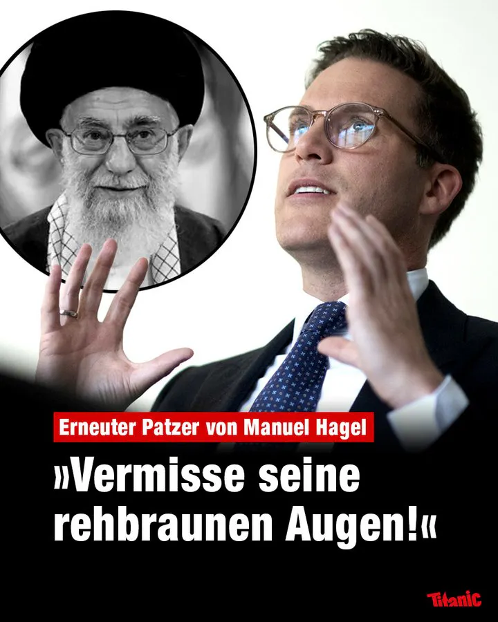 Fotomontage: Manuel Hagel hält eine Rede, daneben ein Schwarz-Weiß-Foto von Ayatollah Chamenei, dazu der Text: "Erneuter Patzer von Manuel Hagel: 'Vermisse seine rehbraunen Augen!'"
