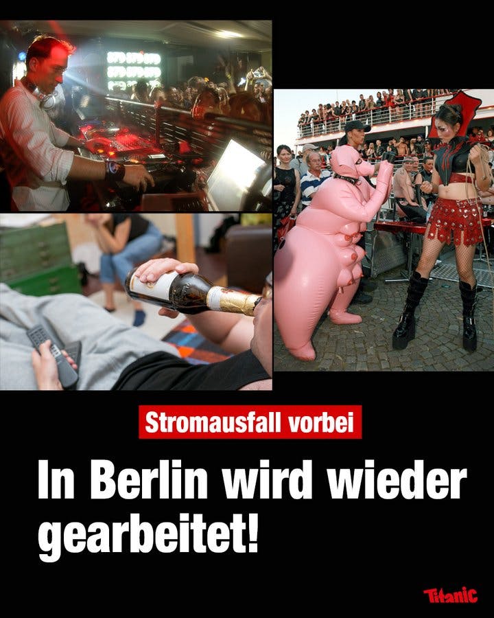 Fotocollage aus drei Bildern: ein DJ, der in einem Club auflegt, ein Mann, der in Jogginghose und mit Bierflasche in der Hand vor dem Fernseher sitzt und eine Domina, die einer in ein Latexhundekostüm gewandeten Person spielerisch droht. Dazu der Text: "Stromausfall vorbei: In Berlin wird wieder gearbeitet!"