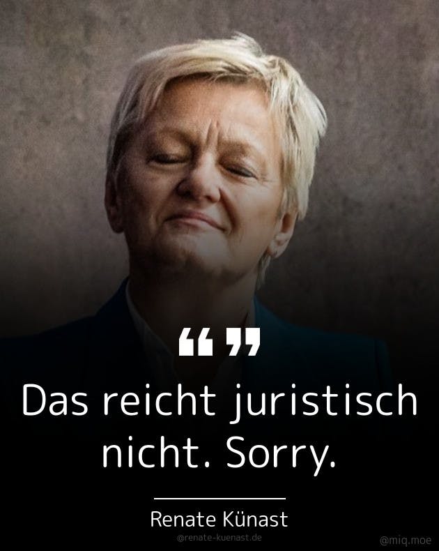 Zitatkachel mit dem Foto Reanate Künasts, dazu wird ein Skeet von ihr zitiert:
"Das reicht juristisch nicht. Sorry."