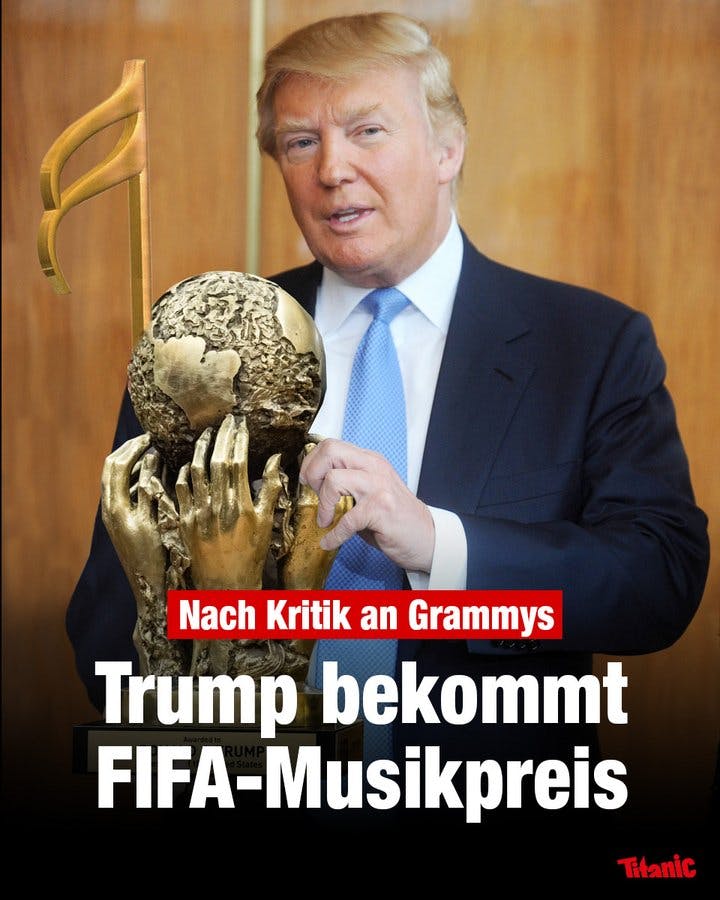 Donald Trump bei der Verleihung des FIFA-Friedenspreises. Er hält den Preis in der Hand, der so bearbeitet wurde, dass er einer Musiknote ähnelt. Dazu der Text: "Nach Kritik an Grammys: Trump bekommt FIFA-Musikpreis".