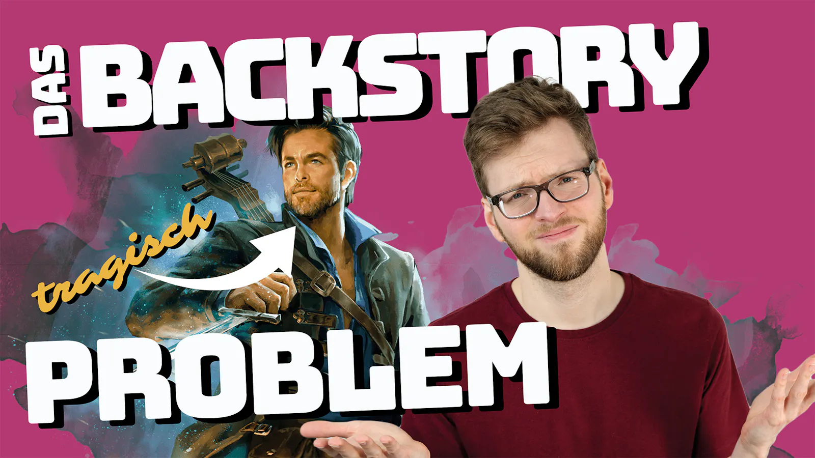 Ein Thumbnail mit Pete rechts neben dem Protagonisten des neuen D&D Films. Darüber steht "Das Backstory Problem" und ein Pfeil der auf den Charakter zeigt, weist diesen als "tragisch" aus.