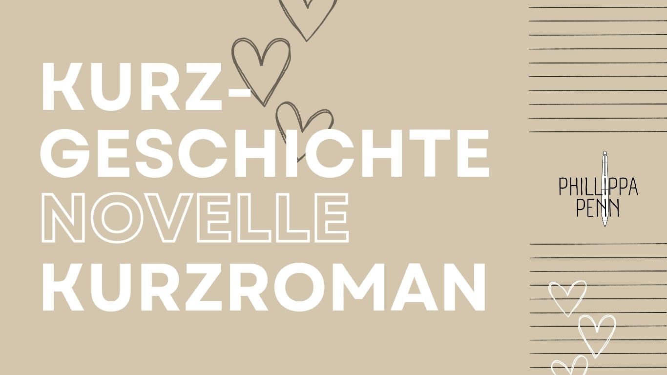 Das Titelbild nennt die Themen und Schlagworte des Blogbeitrags: Kurzgeschichte, Novelle und Kurzroman (weiße Großbuchstaben auf beige-braunem Grund). Daneben wird das Logo der Autorin angezeigt: Der Name Phillippa Penn vertikal durchkreuzt von einem weißen Kugelschreiber.