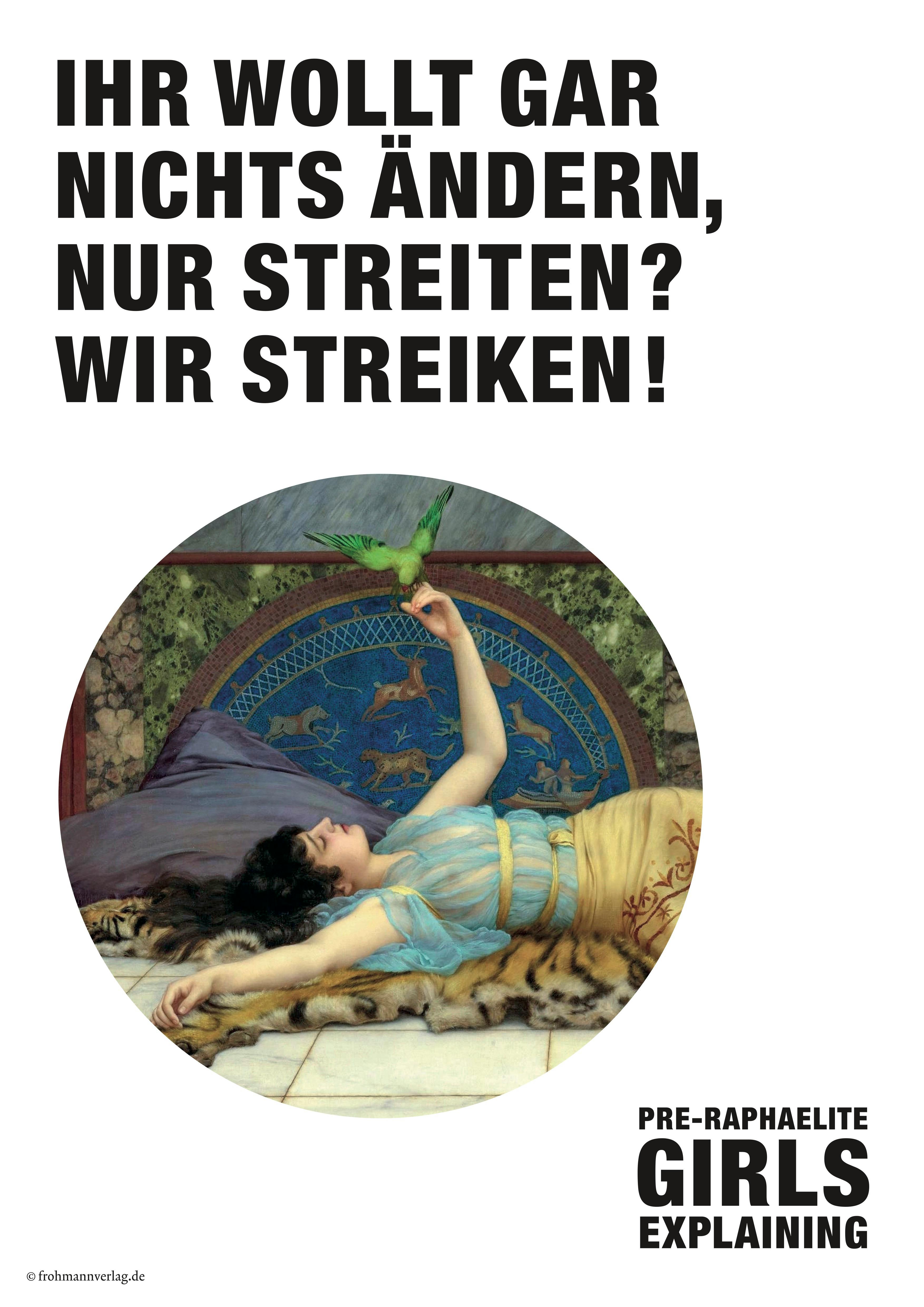 Poster: Ihr wollt gar nichts ändern, nur streiten? Wir streiken!