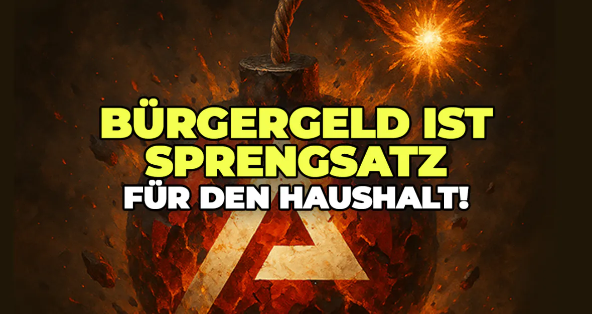 Sharepic der CSU - eine stilisierte Bombe mit Arbeitsamt-Logo droht hochzugehen, darüber ist in Versalien der Text "BÜRGERGELD IST SPRENGSATZ FÜR DEN HAUSHALT!" gelegt