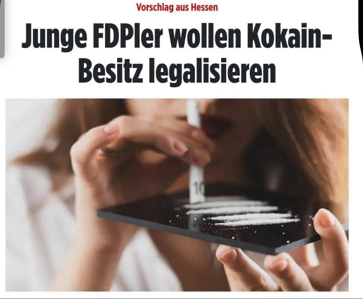 Bild-Schlagzeile:
Junge FDPler wollen Kokain-Besitz legalisieren