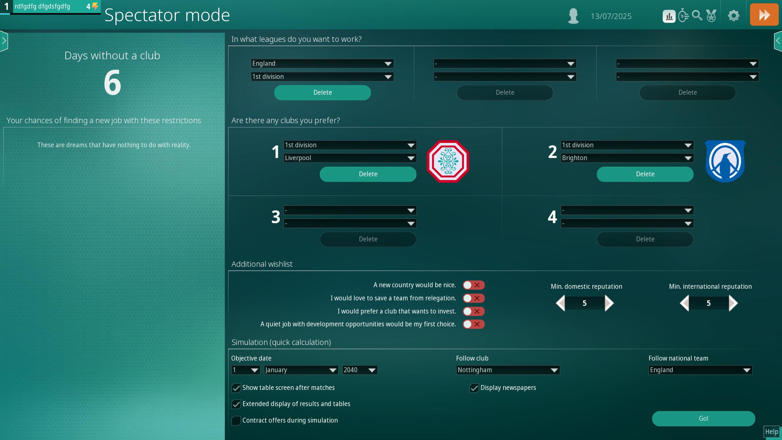 The screen shows the new options in spectator mode or when unemployed. For example, you can follow a specific club and also a national team.
