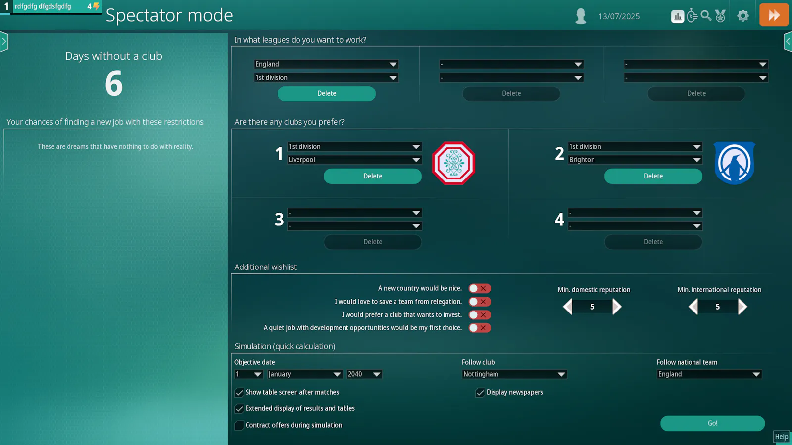 The screen shows the new options in spectator mode or when unemployed. For example, you can follow a specific club and also a national team.