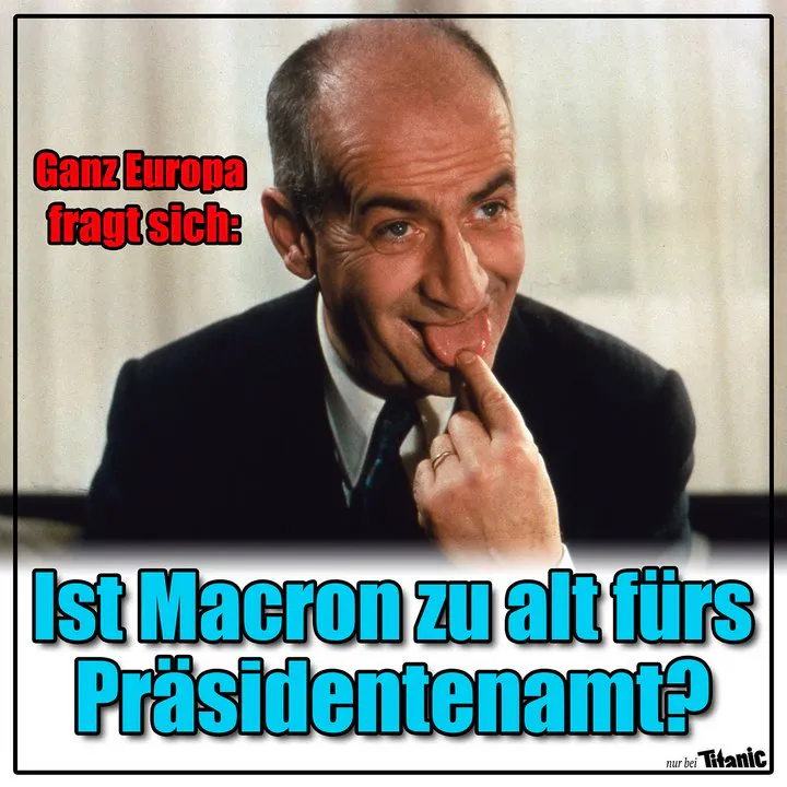 Louis de Funès streckt seine Zunge heraus, dazu der Text "Ganz Europa fragt sich: Ist Macron zu alt fürs Präsidentenamt?"