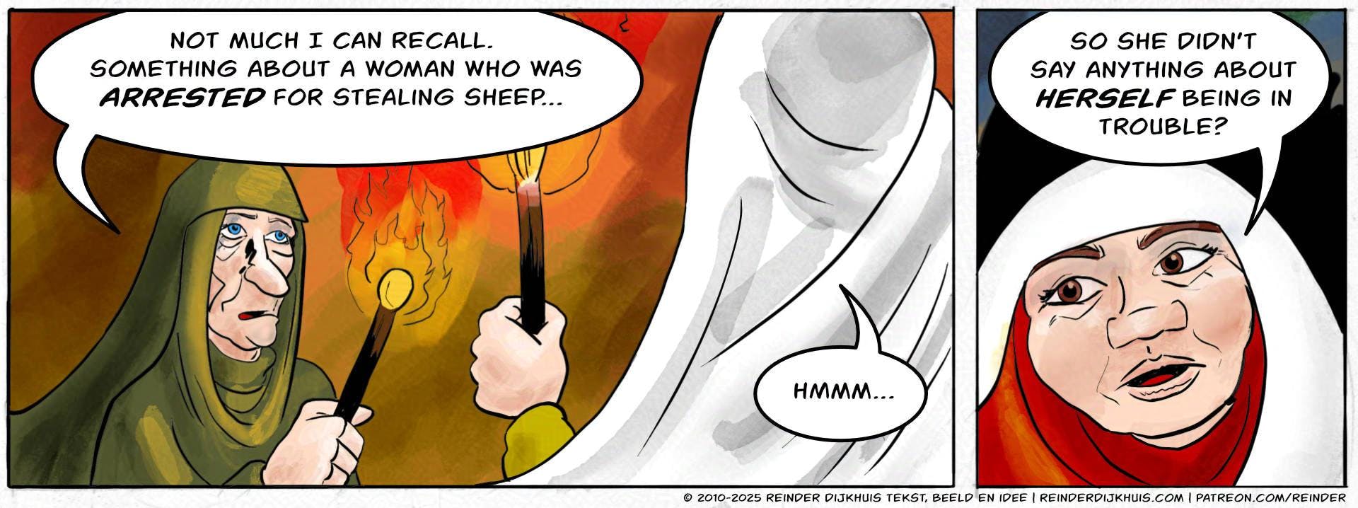 Panel 2.
Servant: Not much I can recall. Something about a woman who was arrested for stealing sheep…
Gu∂rún: Hmmm…

Panel 3.
Gu∂rún: So she didn’t say anything about herself being in trouble?