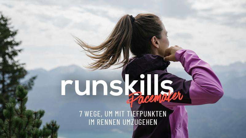 7 Wege, um mit Tiefpunkten im Rennen umzugehen - runskills