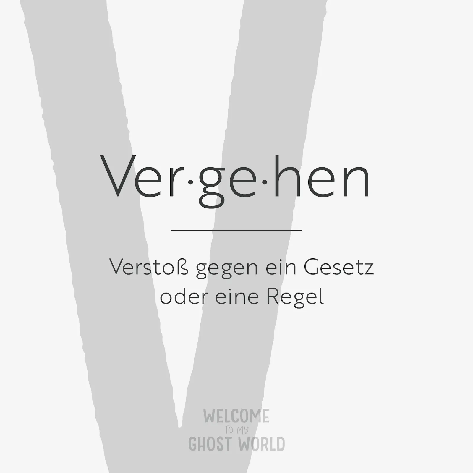 Ein großes graues V auf hellem Hintergrund. Darauf der Text:
Vergehen – Verstoß gegen ein Gesetz oder eine Regel