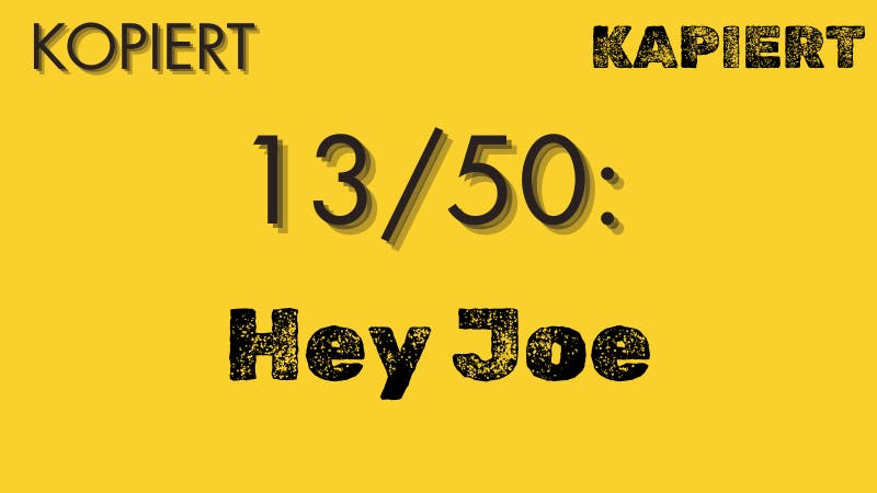 Hey Joe (13/50)