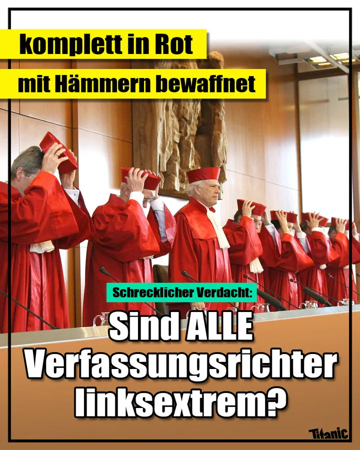 Zu sehen sind die Verfassungsrichter in ihrer roten Amtstracht, dazu der Text: "Komplett in Rot. Mit Hämmern bewaffnet. Schrecklicher Verdacht: Sind ALLE Verfassungsrichter linksextrem?"