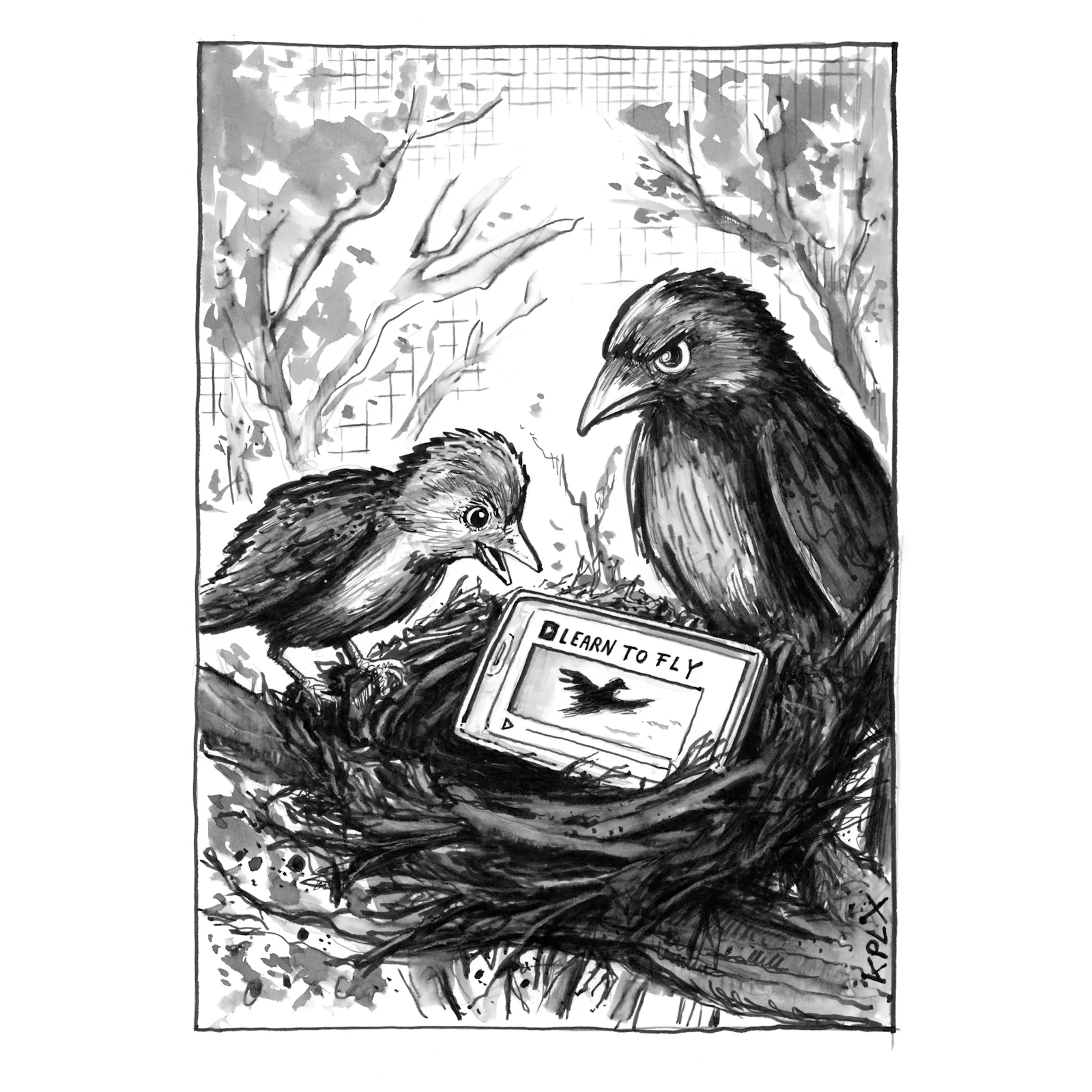 Alt-Text (Deutsch):
Schwarz-weiße Tuschezeichnung eines Vogelnestes auf einem Ast. Darin sitzen zwei Vögel: ein kleiner, neugieriger Jungvogel und ein größerer, ernster Vogel, vermutlich der Elternvogel. Vor ihnen liegt ein Smartphone im Nest, auf dessen Bildschirm ein YouTube-Video mit dem Titel „Learn to Fly“ und dem Bild eines fliegenden Vogels zu sehen ist. Die Szene spielt in einem Baum mit Blättern und Ästen im Hintergrund.
Alt-Text (Englisch):
Black-and-white ink drawing showing a bird’s nest on a tree branch. Inside sit two birds: a small, curious fledgling and a larger, serious parent bird. In the nest lies a smartphone displaying a YouTube video titled “Learn to Fly,” featuring an image of a flying bird. The background shows branches and leaves, drawn with fine shading and detailed crosshatching.