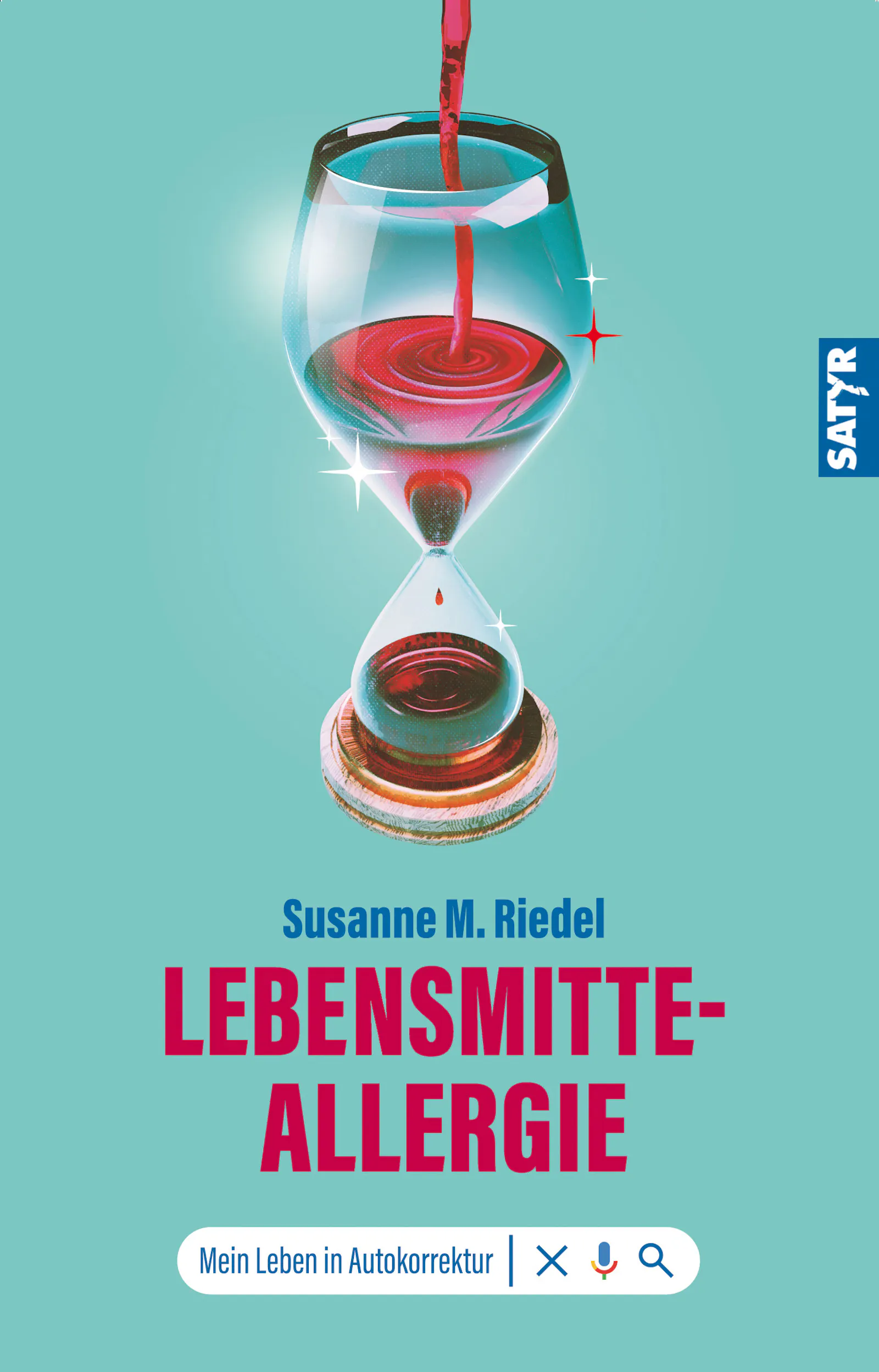 Kurzgeschichtenband "Lebensmitteallergie. Mein Leben in Autokorrektur" von Susanne M. Riedel, erschienen bei Satyr Verlag