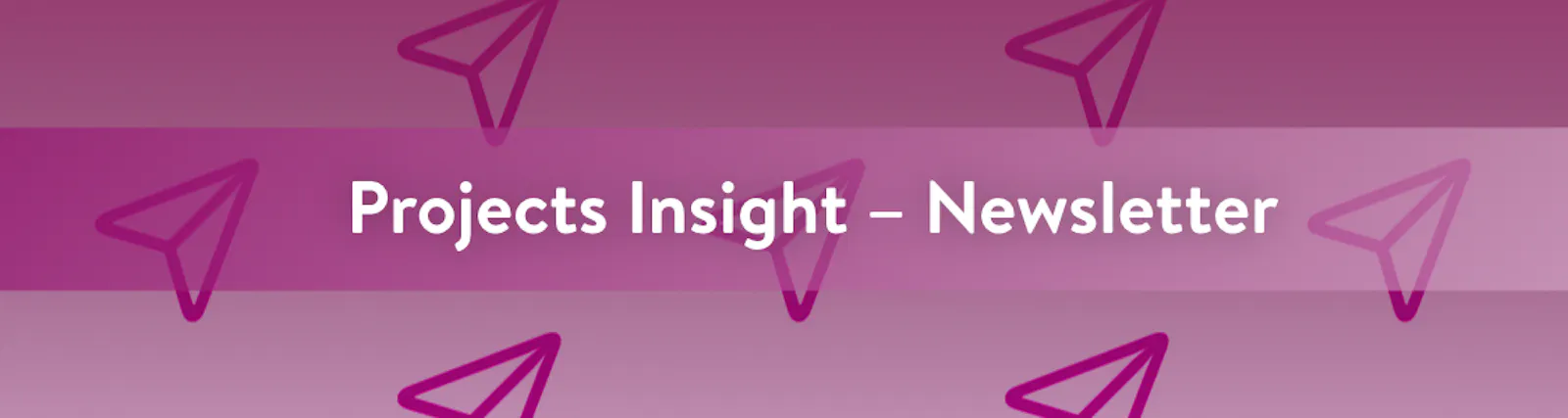 Projects Insight – Newsletter: a pattern of purple paper plane icons in the background.
