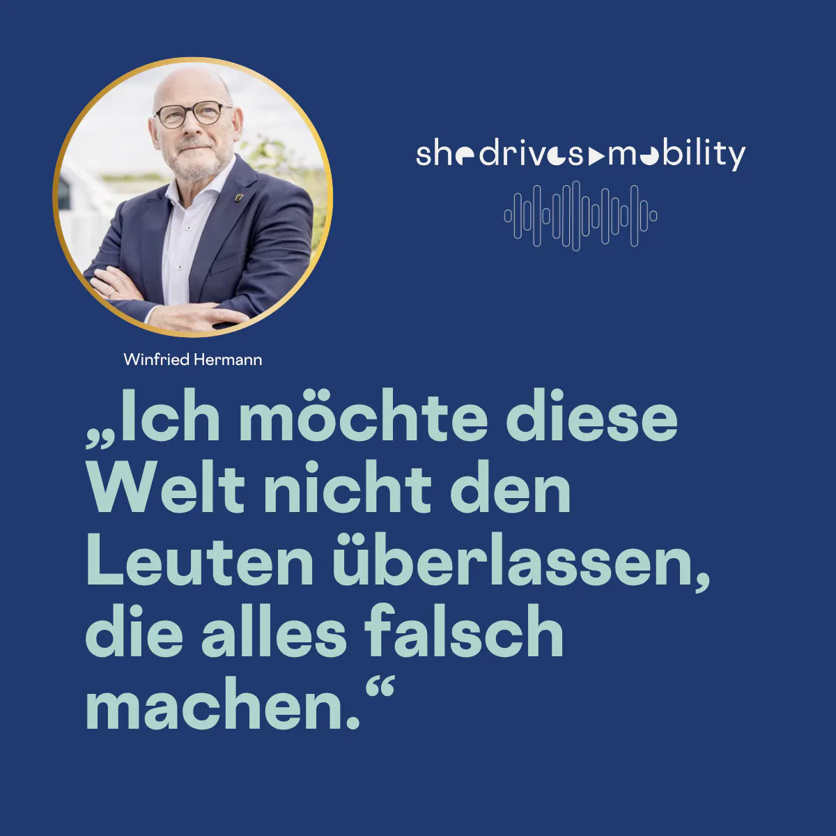 „Ich möchte diese Welt nicht den Leuten überlassen, die alles falsch machen.“