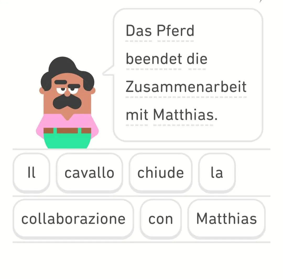 Duolingo-Screenshot: Das Pferd beendet die Zusammenarbeit mit Matthias. Il cavallo chiude la collaborazione con Matthias.
