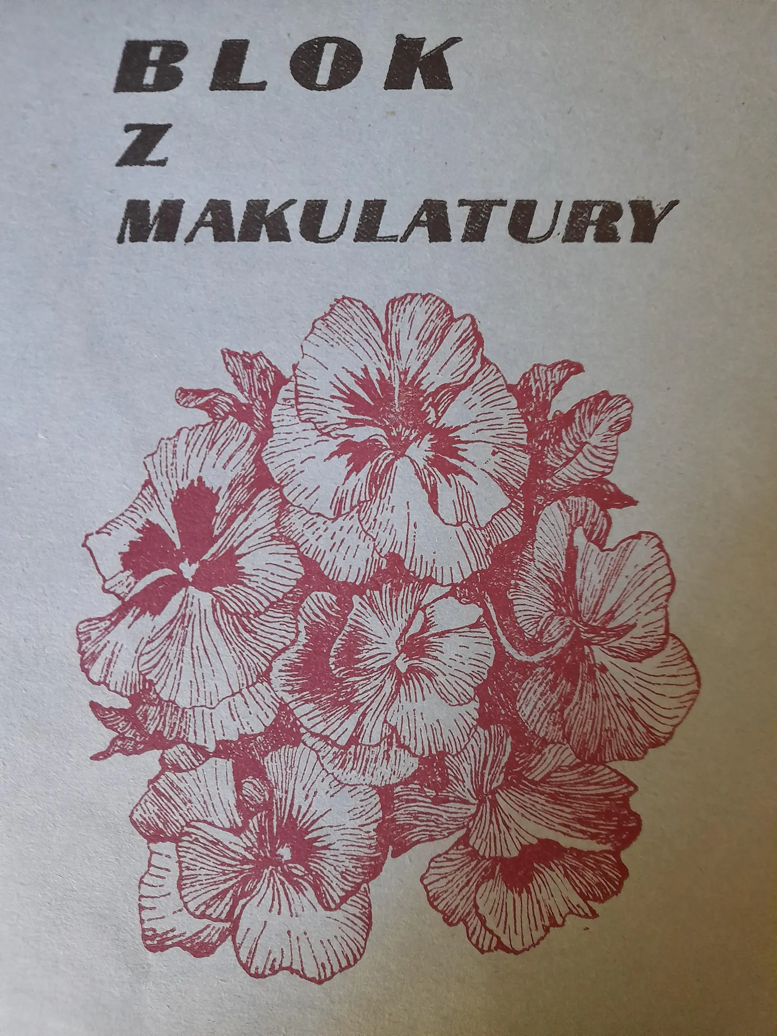 Cover of a note book from Poland, 1990s: Blok z makulatury in black letters and a bouquet of pansies, printed only in red outlines.